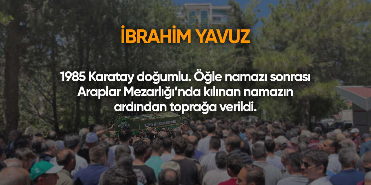 Konya'da bugün vefat edenler | 8 Ağustos 2026 15